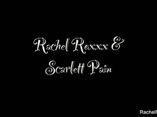 Rachel Fucks Scarlett Pain