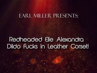 Redheaded Elle Alexandra Dildo Fucks in Leather Corset!